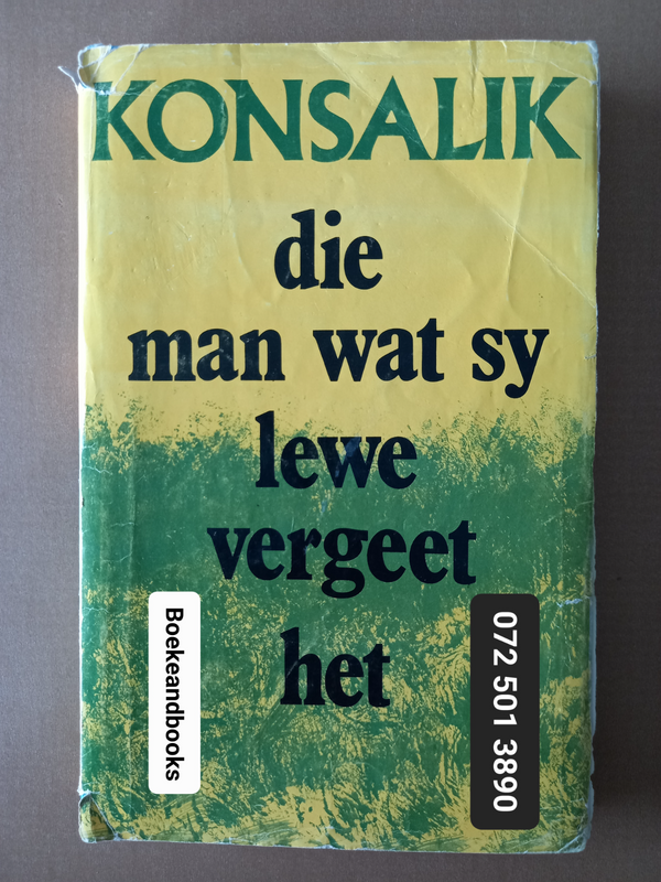 Die Man Wat Sy Lewe Vergeet Het - Heinz G Konsalik.