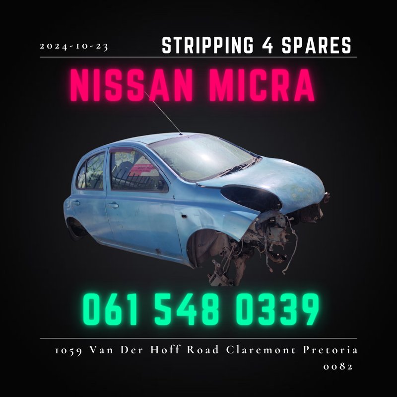 Nissan micra stripping for spares Call or Whatsapp me 0615480339