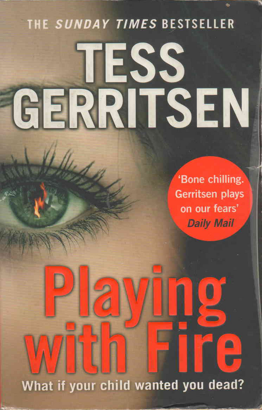 Playing with Fire - Tess Gerritsen - (Ref. B078) - Price R10 or SEE SPECIAL BELOW