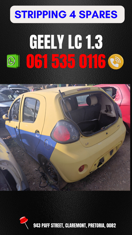 Geely LC 1.3 stripping for spares Call or WhatsApp me 063 149 6230