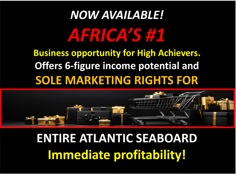 ATLANTIC SEABOARD - AFRICA&#39;S #1 VERY AFFORDABLE, HIGH INCOME BUSINESS OPPORTUNITY