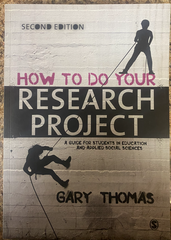 Textbook- How to do your research project by Gary Thomas
