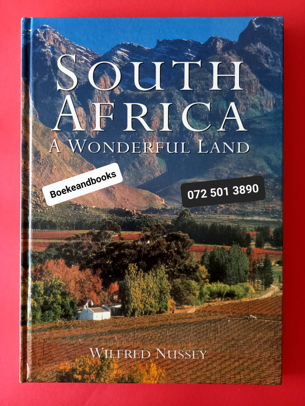 South Africa - A Wonderful Land - Wilfred Nussey.