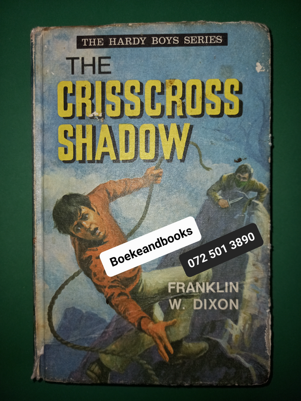 The Crisscross Shadow - Franklin W Dixon - The Hardy Boys Series.