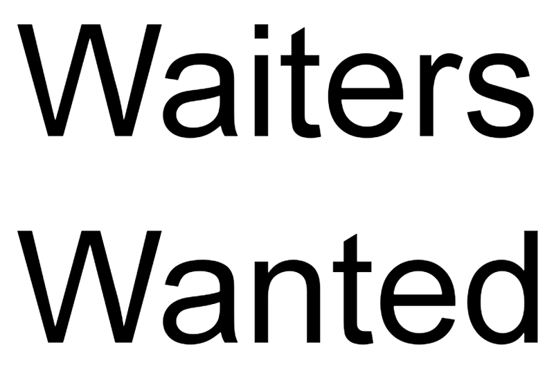 Waiters wanted.