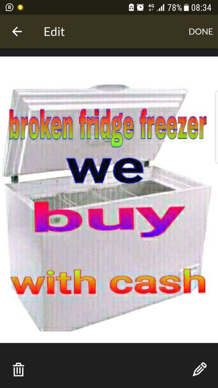 Any broken fridge freezer with cash