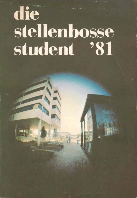 Die Stellenbosse Student 81 - Stellenbosch Student Union Yearbook (1981) - Ref. B257 - Price R400