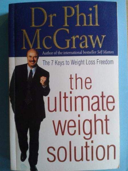The Ultimate Weight Solution - Dr Phil McGraw.