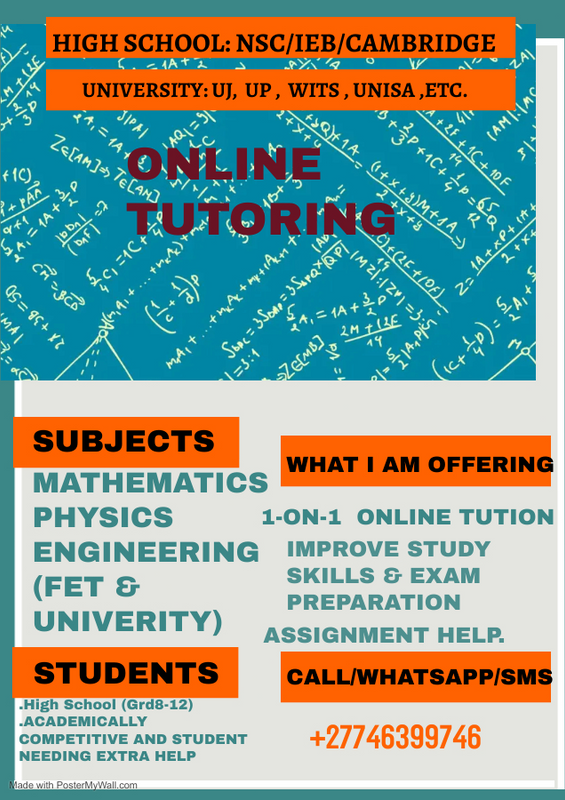 ONLINE TUITIONS ARE OFFERED: HIGH SCHOOL AND TERTIARY LEVEL (UNIVERSITY /COLLEGE): MATH PHYSICS