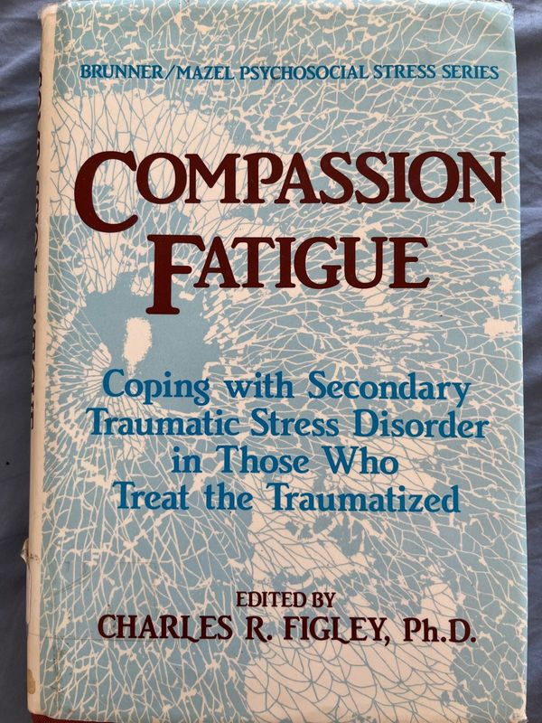 Compassion Fatigue Charles Figley hardcover book