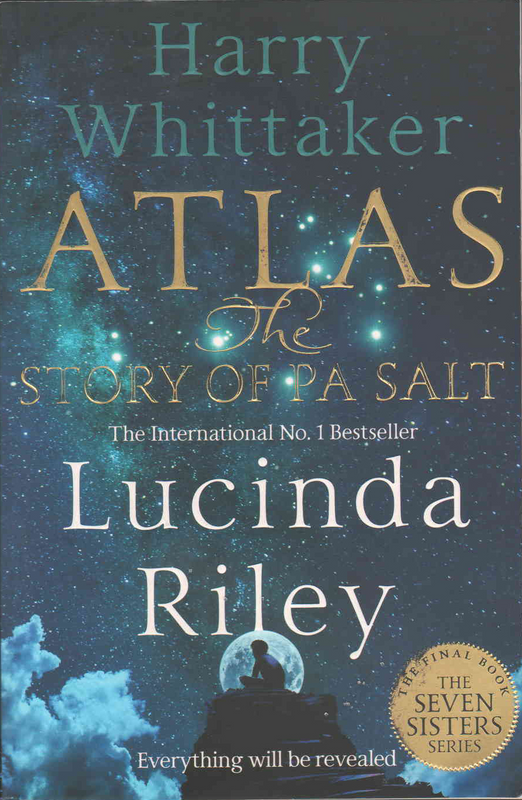 Atlas: The Story of Pa Salt - Lucinda Riley &amp; Harry Whittaker - (Ref. B004) - Price R100