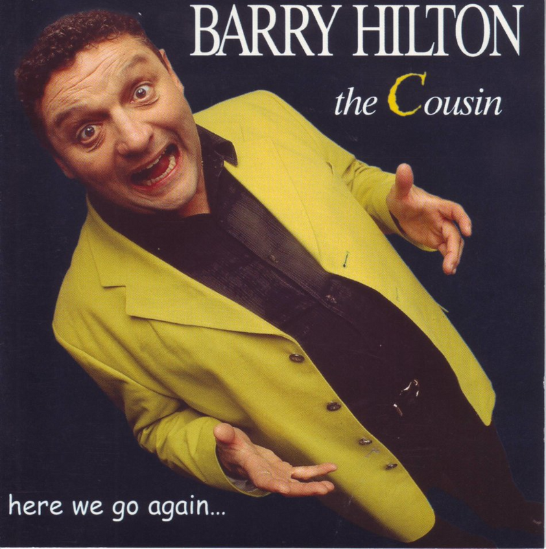 Barry Hilton - The Cousin: Here We Go Again (CD)