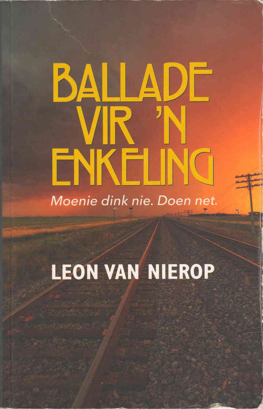 Ballade vir &#39;n enkeling - Leon van Nierop - (Ref. B126) - Price R10 or SEE SPECIAL BELOW