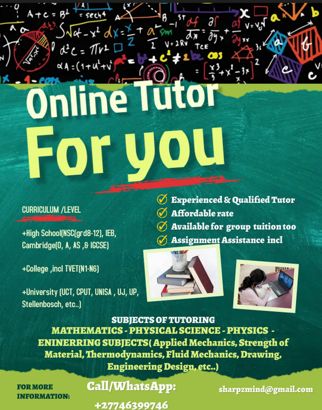 ONLINE TUITIONS ARE OFFERED: HIGH SCHOOL AND TERTIARY LEVEL (UNIVERSITY /COLLEGE): MATH PHYSICS AND
