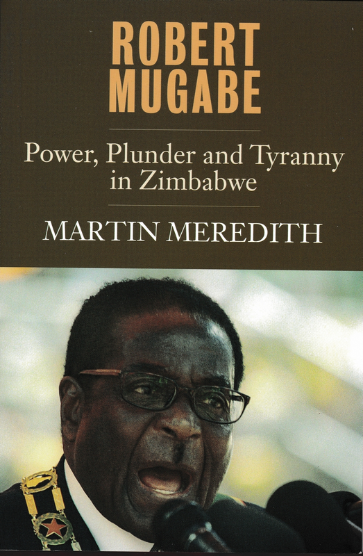 Book - Robert Mugabe - Power, Plunder &amp; Tyranny in Zimbabwe