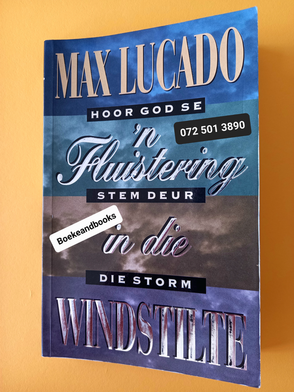 N Fluistering In Die Windstilte - Max Lucado - Hoor God Se Stem Deur Die Storm.