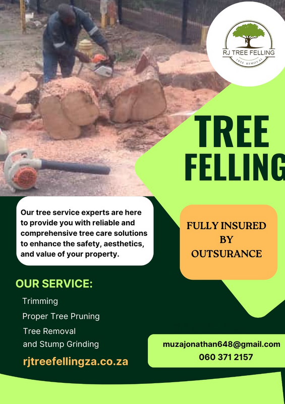 RJ TREE FELLING FULLY INSURED BY OUTSURANCE #RELIABLE MEN #QUICK RESPOND FOR EMERGENCY SERVICES