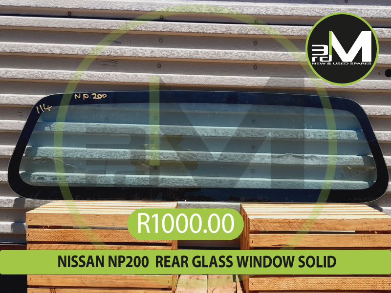 2012 - 2021 NISSAN NP200 REAR GLASS WINDOWS  (SOLID) R1000 each .