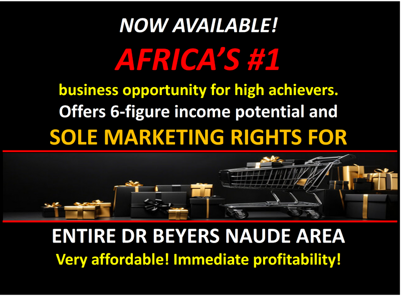 DR BEYERS NAUDE&#39; TERRITORY - NEW RELEASE - MAGNIFICENT HIGH INCOME MARKETING BUSINESS