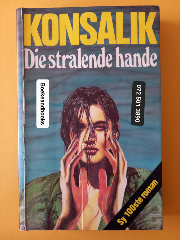 Die Stralende Hande - Heinz G Konsalik.