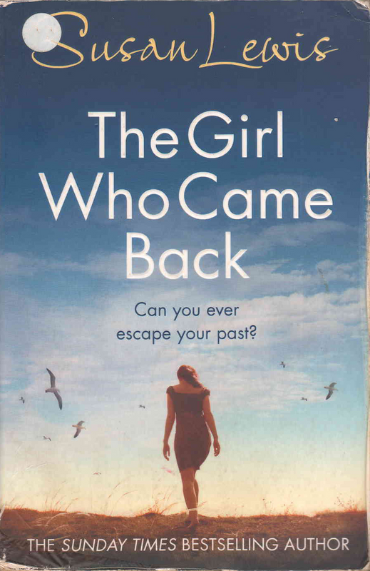 The Girl Who Came Back - Susan Lewis - (Ref. B009) - Price R10 or SEE SPECIAL BELOW