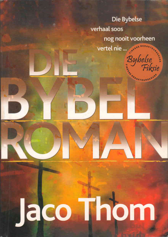 Die Bybel Roman - Jaco Thom - (Ref. B016) - Price R100