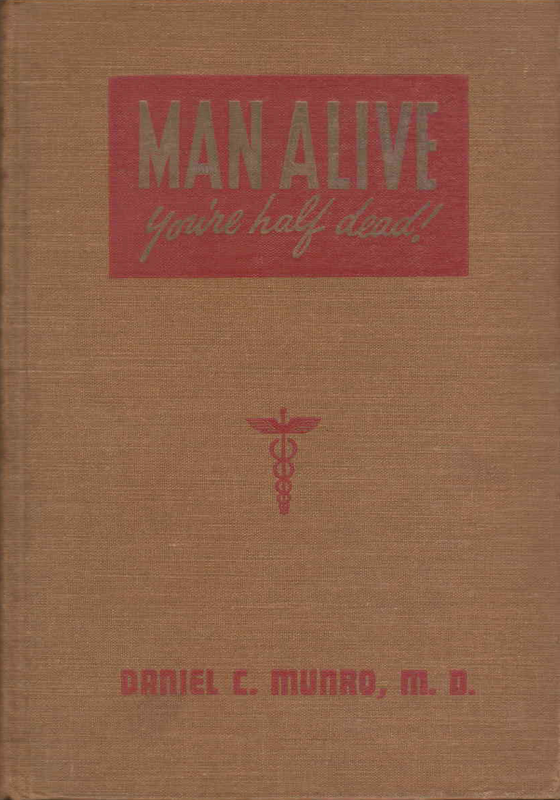Man Alive - you&#39;re half dead! - Dr. Daniel Colin Munro (1946) - Ref. B237 - Price R100