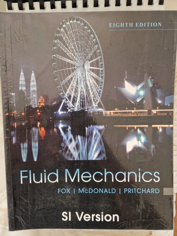 Textbook - Fluid Mechanics Fox, McDonald, Pritchard SI Version, 8th Edition