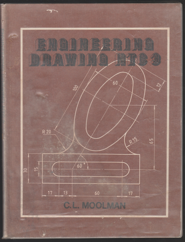ENGINEERING DRAWING NTC 3 - C.L. Moolman - 1988