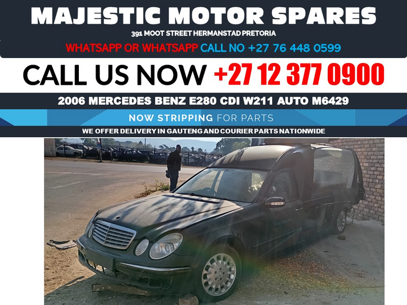 2006 Mercedes Benz E280 cdi w211 stripping used spares parts for sale