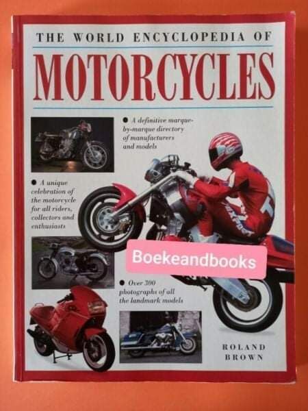 The World Encyclopedia Of Motorcycles - Roland Brown.