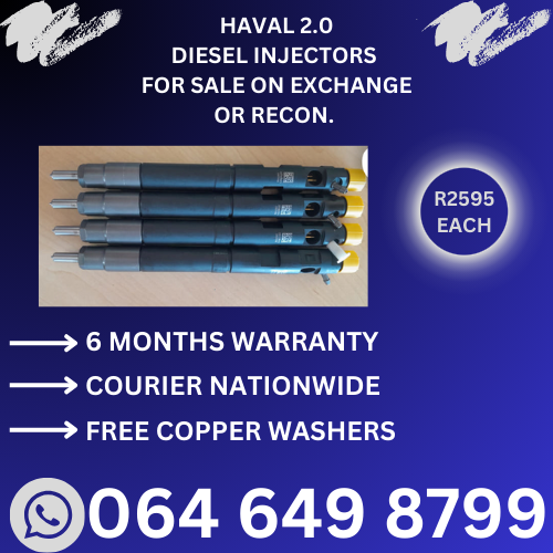 HAVAL 2.0 DIESEL INJECTORS FOR SALE ON EXCHANGE OR RECON WITH 6 MONTHS WARRANTY