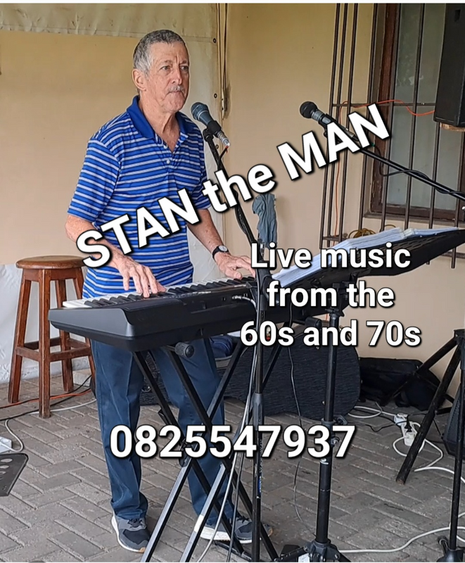 Live Music with STAN the MAN ...Golden Oldies from the 60s and 70s .. Keyboard /Vocals.. .