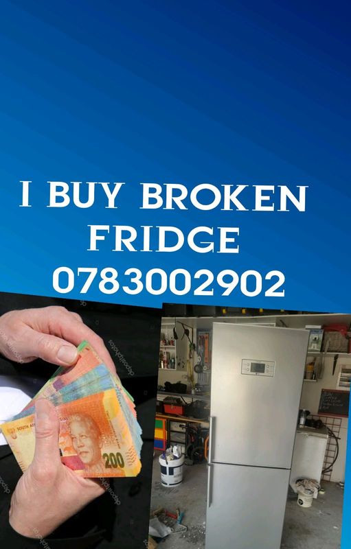 We buying broken and working fridge