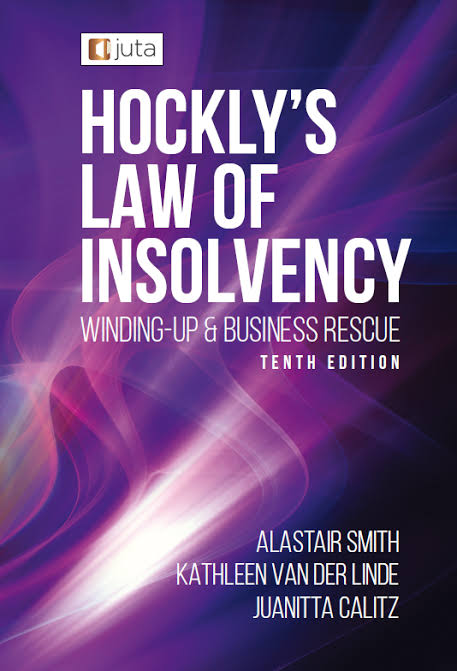 Hocklys Law of Insolvency Winding-up &amp; Business Rescue  10th edtion