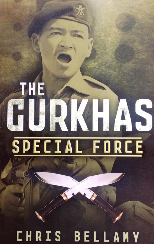 The Gurkhas - Special Force - Chris Bellamy