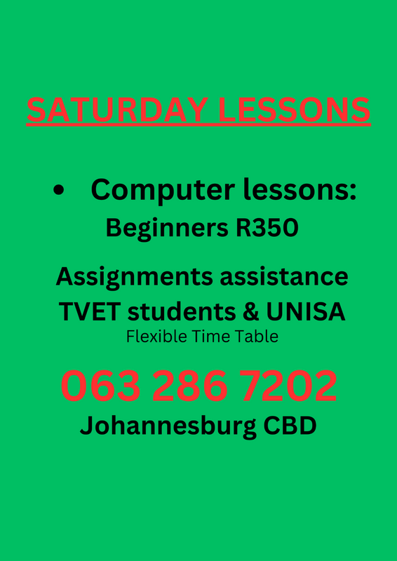 Saturday Lessons: Computers beginners R350. Cell: 063 286 7202