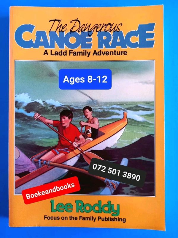 The Dangerous Canoe Race - Lee Roddy - A Ladd Family Adventure - The Ladd Family Adventure Series #4