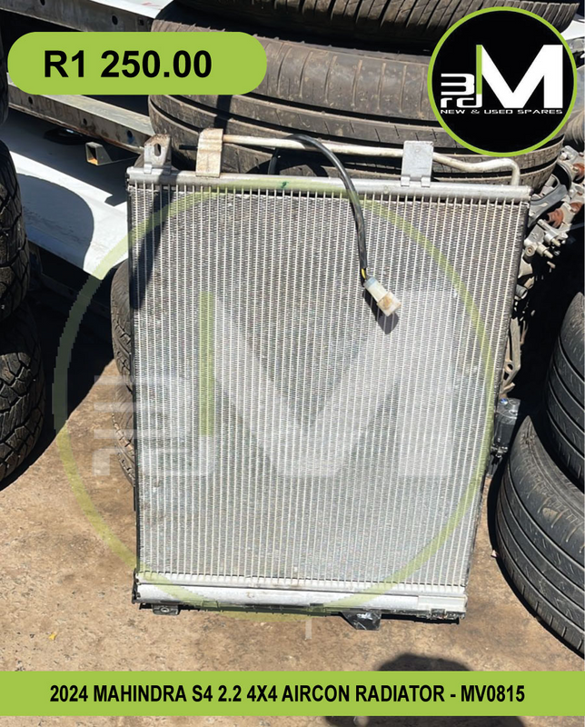 2024 MAHINDRA S4 2.2 4X4 AIRCON RADIATOR - MV0815