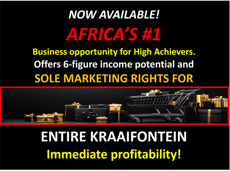 KRAAIFONTEIN - AFRICA&#39;S #1 VERY AFFORDABLE, HIGH INCOME BUSINESS OPPORTUNITY