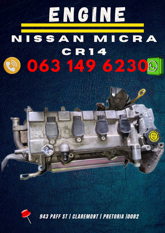 Nissan micra cr14 engine R12000 WhatsApp me 063 149 6230
