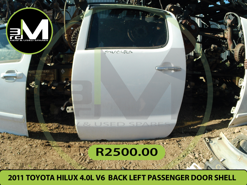 2011 TOYOTA HILUX 4.0L V6  BACK LEFT PASSENGER DOOR SHELL R2500 MV0420