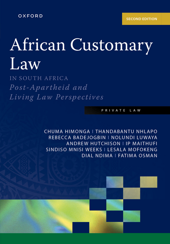 African Customary Law in South Africa 2nd edition - Post-Apartheid and Living Law Perspective