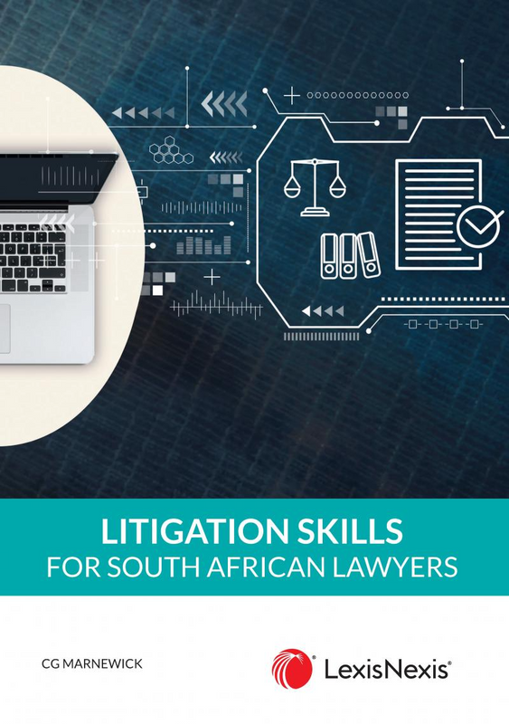 Litigation skills for the South African Lawyer - 4th edition