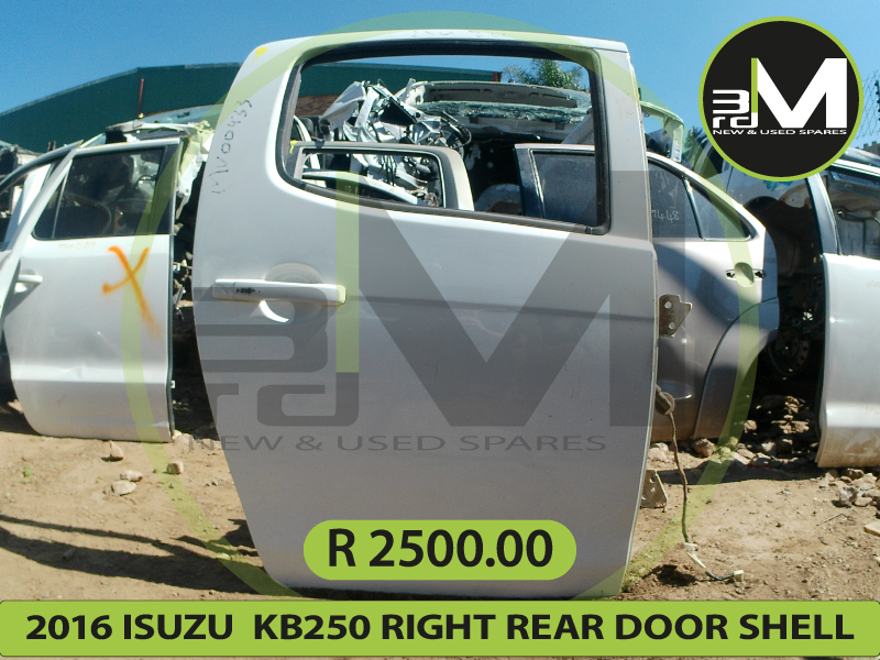 2016 ISUZU  KB250 RIGHT REAR DOOR SHELL R2500 MV0433