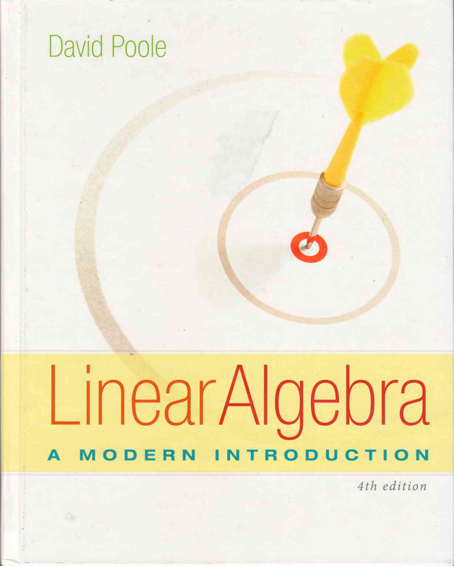 Linear Algebra: A Modern Introduction (4th Edition) - David Poole - Ref. B014 - Price R300