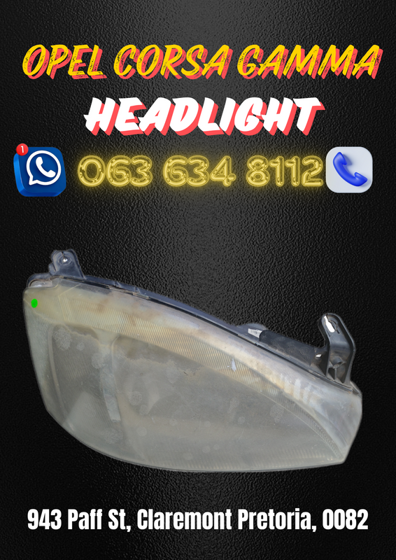 Opel corsa gamma headlight Call or WhatsApp me 0636348112