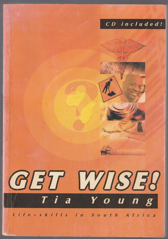 GET WISE, Life Skills in South Africa with CD Disc - Tia Young
