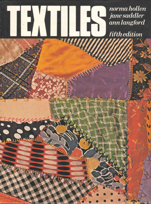 Textiles (5th Edition) - Norma Hollen, Jane Saddler, Ann Langford (1979) - (Ref. B134) - Price R100
