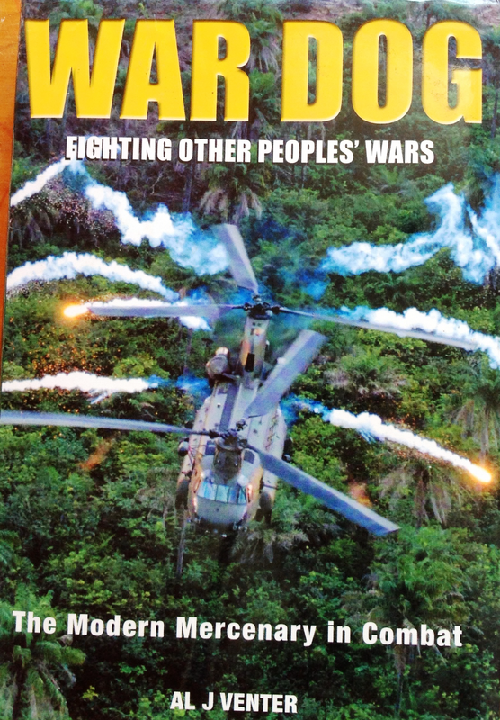 WAR DOG - Fighting Other Peoples Wars - Al J Venter - Hardcover
